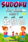 Sudoku for Kids Age 7: 250 Easy Sudoku Puzzles For Kids And Beginners 4x4, 6x6 and 9x9, With Solutions By Agenda Book Edition Cover Image