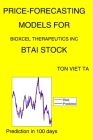 Price-Forecasting Models for Bioxcel Therapeutics Inc BTAI Stock By Ton Viet Ta Cover Image