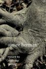 Meant to Wake Up Feeling By Aimee Herman Cover Image
