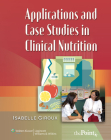 Applications and Case Studies in Clinical Nutrition Cover Image