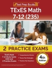 TExES Math 7-12 Study Guide (235) and 2 Practice Exams [4th Edition] Cover Image