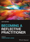 Becoming a Reflective Practitioner By Christopher Johns (Editor) Cover Image