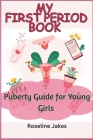My First Period Book: Puberty Guide for Young Girls Cover Image