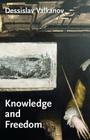 Knowledge and Freedom: Essays in German Idealism By Dessislav Valkanov Cover Image