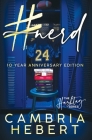 #Nerd: 10 Year Anniversary Hardback By Cambria Hebert Cover Image