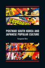 Postwar South Korea and Japanese Popular Culture (Japanese Society Series) By Sungmin Kim Cover Image