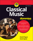Classical Music for Dummies By David Pogue, Scott Speck Cover Image