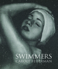 Swimmers: Carole A. Feuerman By John Yau (Contribution by), John T. Spike (Foreword by) Cover Image
