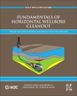 Fundamentals of Horizontal Wellbore Cleanout: Theory and Applications of Rotary Jetting Technology (Gulf Drilling Guides) By Xianzhi Song, Gensheng Li, Zhengming Xu Cover Image