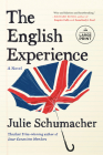 The English Experience: A Novel (The Dear Committee Trilogy #3) By Julie Schumacher Cover Image