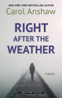 Right After the Weather By Carol Anshaw Cover Image