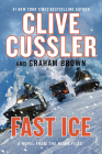 Fast Ice: A Novel from the Numa(r) Files By Clive Cussler, Graham Brown Cover Image