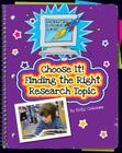 Choose It! Finding the Right Research Topic (Explorer Junior Library: Information Explorer Junior) Cover Image