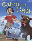 Catch that Can By Edward L. Martin Cover Image