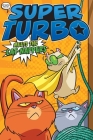 Super Turbo Meets the Cat-Nappers (Super Turbo: The Graphic Novel #7) By Edgar Powers, Glass House Graphics (Illustrator) Cover Image