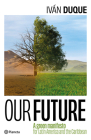 Our Future: A Green Manifesto for Latin America and the Caribbean / Nuestro Futuro: Un Manifiesto Verde Para América Latina Y El Caribe Cover Image