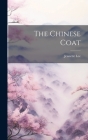 The Chinese Coat By Jeanette Lee Cover Image