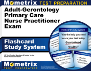 Adult-Gerontology Primary Care Nurse Practitioner Exam Flashcard Study System: NP Test Practice Questions & Review for the Nurse Practitioner Exam Cover Image