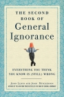 The Second Book of General Ignorance: Everything You Think You Know Is (Still) Wrong Cover Image