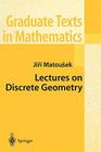 Lectures on Discrete Geometry (Graduate Texts in Mathematics #212) Cover Image