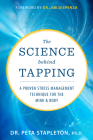 The Science Behind Tapping: A Proven Stress Management Technique for the Mind and Body Cover Image