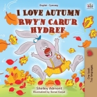 I Love Autumn (English Welsh Bilingual Book for Kids) Cover Image