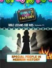 Bible Lessons for Kids: Special People in Hebrew History Cover Image