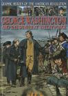 George Washington and the Winter at Valley Forge (Graphic Heroes of the American Revolution) Cover Image