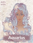 Aquarius Coloring Book: Zodiac Adult Coloring Book Color Your Zodiac Sign and Astrology for Adults Celebrating Black and Brown Afro American Q Cover Image