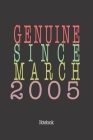 Genuine Since March 2005: Notebook By Genuine Gifts Publishing Cover Image