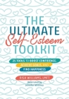 The Ultimate Self-Esteem Toolkit: 25 Tools to Boost Confidence, Achieve Goals, and Find Happiness By Risa Williams Cover Image