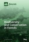 Biodiversity and Conservation in Forests By Diana F. Tomback (Guest Editor) Cover Image