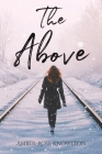 The Above By Amber-Rose Knowlton Cover Image