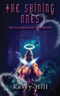 The Shining Ones (Guardians of Light #2) By Kasey Hill Cover Image