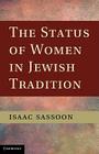 The Status of Women in Jewish Tradition By Isaac Sassoon Cover Image