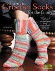 Learn to Crochet Socks for the Family By Darla Sims Cover Image