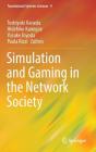 Simulation and Gaming in the Network Society (Translational Systems Sciences #9) By Toshiyuki Kaneda (Editor), Hidehiko Kanegae (Editor), Yusuke Toyoda (Editor) Cover Image