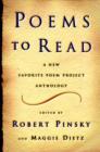 Poems to Read: A New Favorite Poem Project Anthology By Maggie Dietz (Editor), Robert Pinsky (Editor) Cover Image