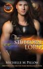 The Stubborn Lord: A Qurilixen World Novel (Dragon Lords #6) By Michelle M. Pillow Cover Image