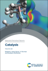 Catalysis: Volume 32 By James Spivey (Editor), Yi-Fan Han (Editor), Dushyant Shekhawat (Editor) Cover Image