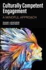 Culturally Competent Engagement: A Mindful Approach By Edward J. Brantmeier, Noorie K. Brantmeier Cover Image