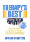 Therapy's Best: Practical Advice and Gems of Wisdom from Twenty Accomplished Counselors and Therapists (Haworth Practical Practice in Mental Health) By Howard Rosenthal Cover Image