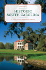 Historic South Carolina: A Tour of the State's Top National Landmarks By Lee Davis Perry Cover Image