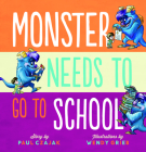 Monster Needs to Go to School (Monster & Me) Cover Image