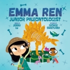 Emma Ren Junior Paleontologist: Fun and Educational STEM (science, technology, engineering, and math) Book for Kids By Jenny Lu, George Sweetland (Illustrator) Cover Image
