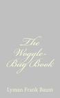 The Woggle-Bug Book By Lyman Frank Baum Cover Image