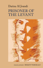 Prisoner of the Levant: By Darina Al Joundi Cover Image