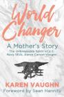 World Changer: A Mother's Story By Karen Vaughn Cover Image