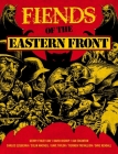 Fiends of the Eastern Front (Fiends of the Eastern Front Omnibus Fiends of the Eastern Front Omnibus #1) By Gerry Finley-Day, David Bishop, Carlos Ezquerra (Illustrator), Colin MacNeil (Illustrator), Ian Edginton, Dave Kendall (Illustrator) Cover Image