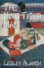 The Nine Tiger Man: A Satirical Romance By Lesley Blanch Cover Image